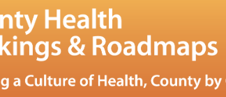 Updated County Health Rankings and Roadmaps